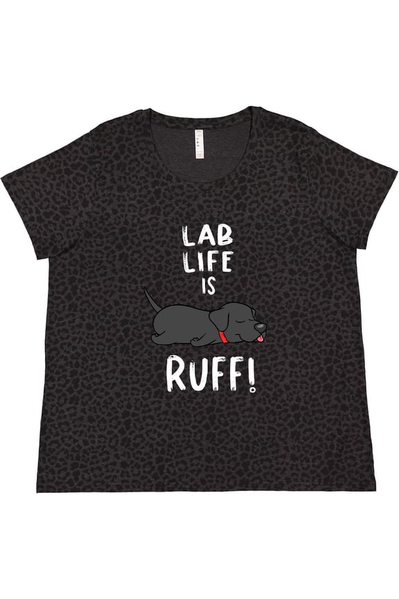 Lab Life is Ruff Labrador Retriever Women's Plus Size T-Shirt