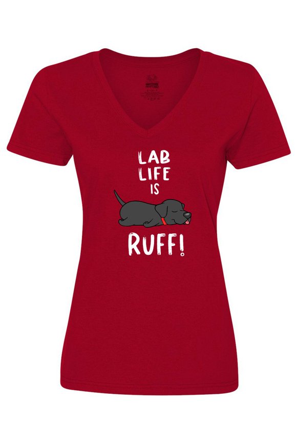 Lab Life is Ruff Labrador Retriever Women's V-Neck T-Shirt