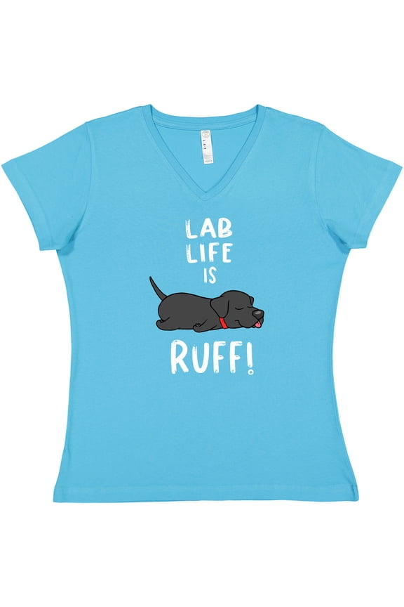 Lab Life is Ruff Labrador Retriever Women's V-Neck T-Shirt