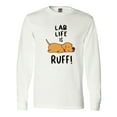 thumbnail image 1 of Inktastic Lab Life is Ruff Yellow Lab Long Sleeve T-Shirt, 1 of 5