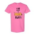 thumbnail image 1 of Inktastic Lab Life is Ruff Yellow Lab T-Shirt, 1 of 5