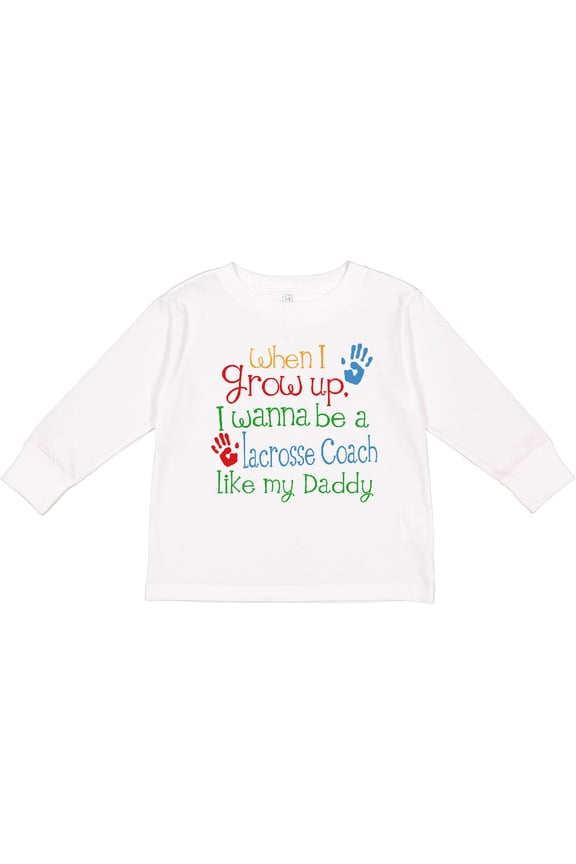 Lacrosse Coach like Daddy Boys or Girls Long Sleeve Toddler T-Shirt
