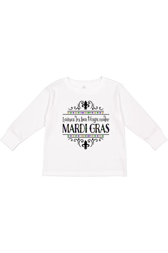 Laissez Les Bon Temps Rouler Mardi Gras Boys or Girls Long Sleeve Toddler T-Shirt