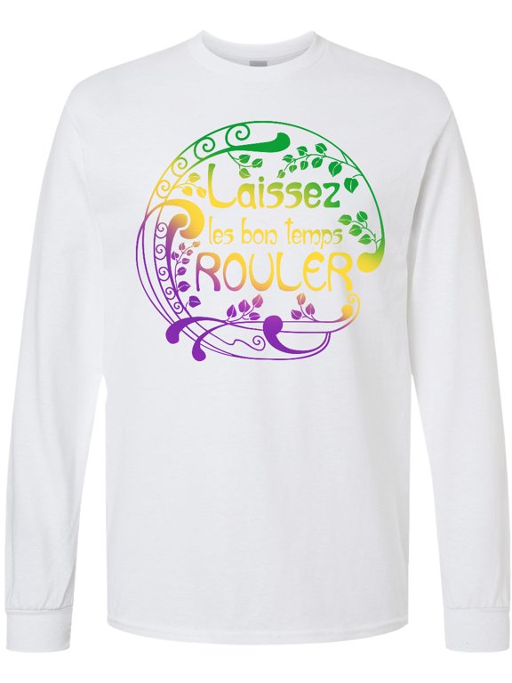 Laissez Les Bon Temps Rouler Mardi Gras Long Sleeve T-Shirt