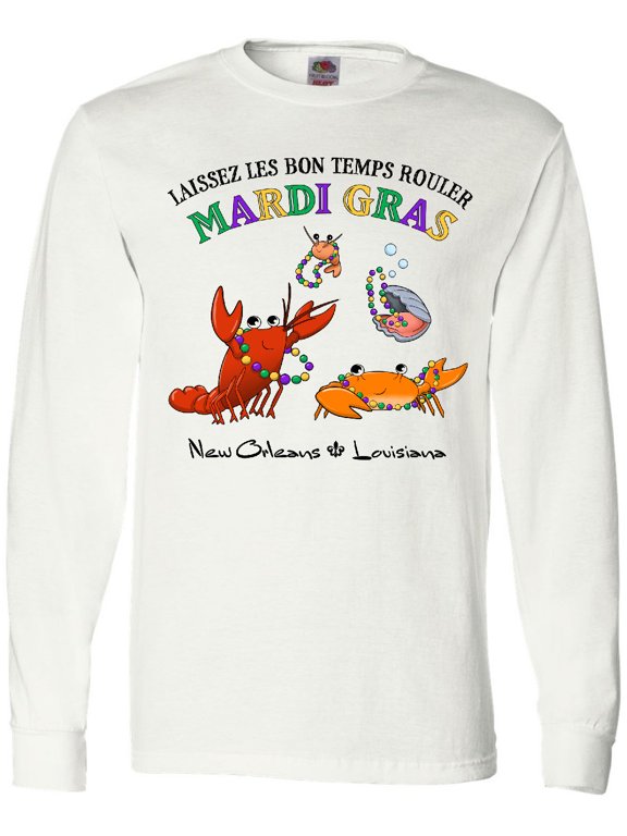 Laissez Les Bon Temps Rouler Mardi Gras Partying Seafood Long Sleeve T-Shirt