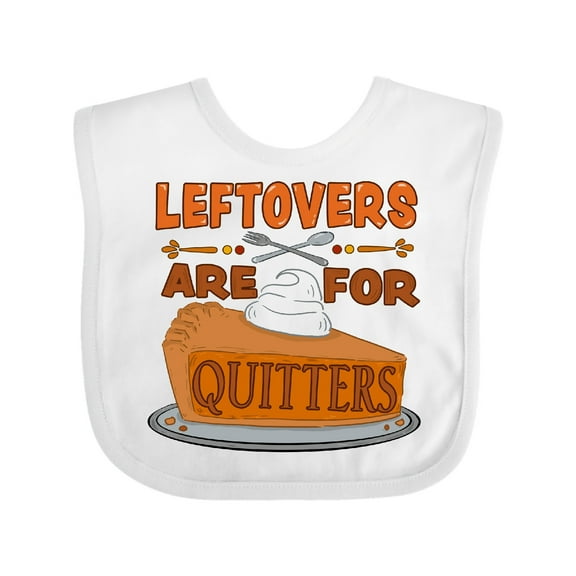 Inktastic Leftovers Are for Quitters with Pumpkin Pie Boys or Girls Baby Bib