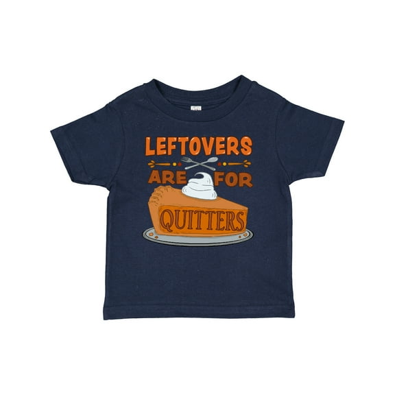 Inktastic Leftovers Are for Quitters with Pumpkin Pie Boys or Girls Baby T-Shirt