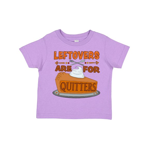 Inktastic Leftovers Are for Quitters with Pumpkin Pie Boys or Girls Toddler T-Shirt
