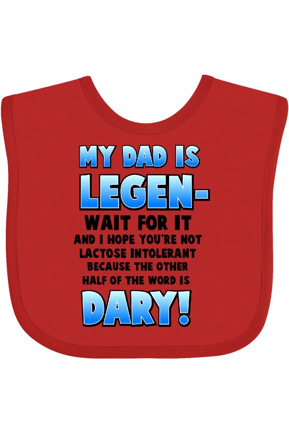 Legendary Dad Boys or Girls Baby Bib