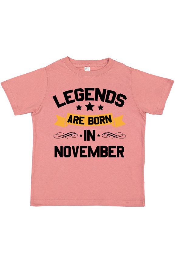 Legends Are Born in November Boys or Girls Toddler T-Shirt