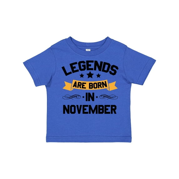 Inktastic Legends Are Born in November Boys or Girls Toddler T-Shirt
