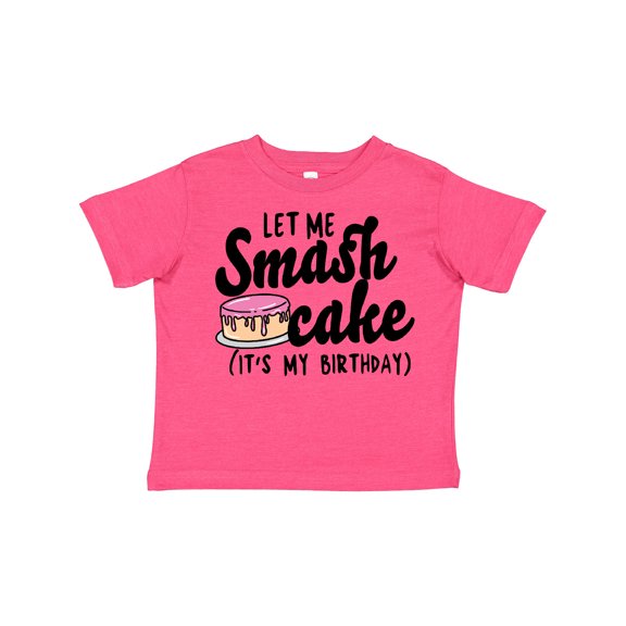 Inktastic Let Me Smash Cake Its My Birthday Girls Toddler T-Shirt