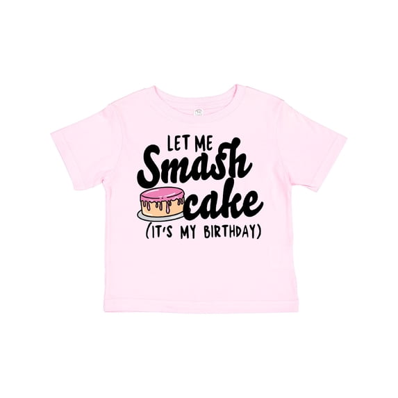 Inktastic Let Me Smash Cake Its My Birthday Girls Toddler T-Shirt