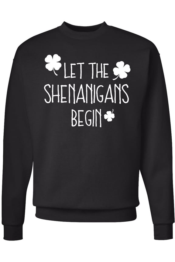 Let the Shenanigans Begin Adult Sweatshirt