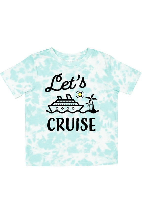 Lets Cruise Boys or Girls Toddler T-Shirt