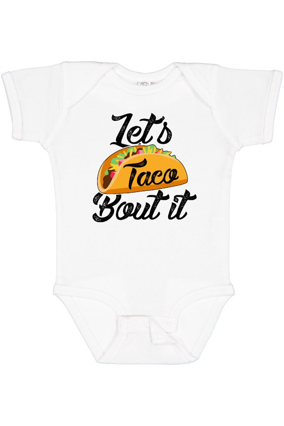 Lets Taco Bout It Boys or Girls Baby Bodysuit