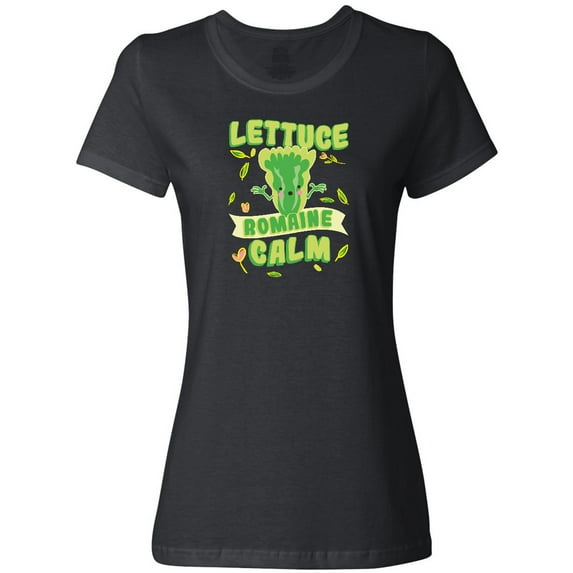 Inktastic Lettuce Romaine Calm Women's T-Shirt
