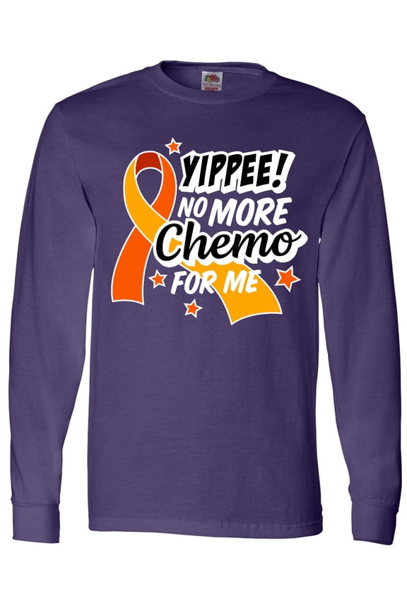 Leukemia Awareness Yippee no More Chemo for Me Long Sleeve T-Shirt