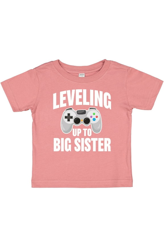 Leveling Up to Big Sister Girls Baby T-Shirt