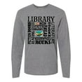 thumbnail image 1 of Inktastic Library Books Reading Librarian Gift Long Sleeve T-Shirt, 1 of 5