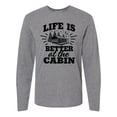 thumbnail image 1 of Inktastic Life is Better at The Cabin with Trees and Moon Long Sleeve T-Shirt, 1 of 5