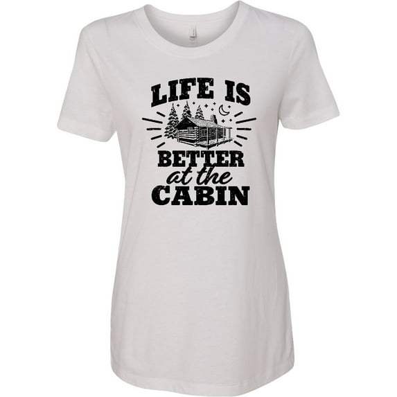 Inktastic Life is Better at the Cabin with Trees and Moon Women's T-Shirt