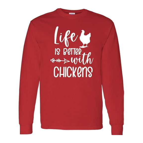 Inktastic Life is Better with Chickens Long Sleeve T-Shirt