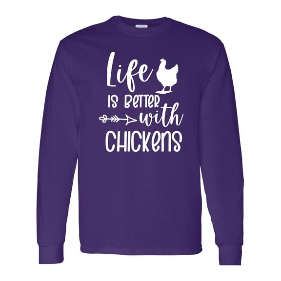 Inktastic Life is Better with Chickens Long Sleeve T-Shirt