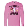 thumbnail image 1 of Inktastic Life is Better with Ice Cream Long Sleeve T-Shirt, 1 of 5