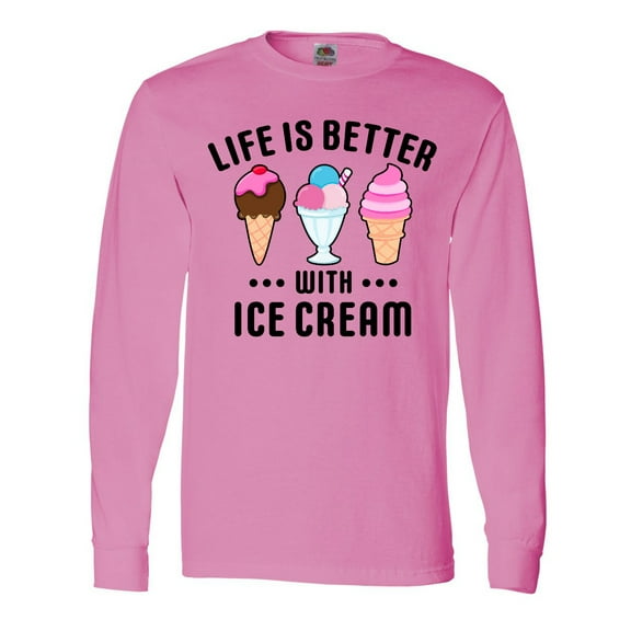 Inktastic Life is Better with Ice Cream Long Sleeve T-Shirt