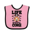 thumbnail image 1 of Inktastic Life is Better with a Corgi Boys or Girls Baby Bib, 1 of 4
