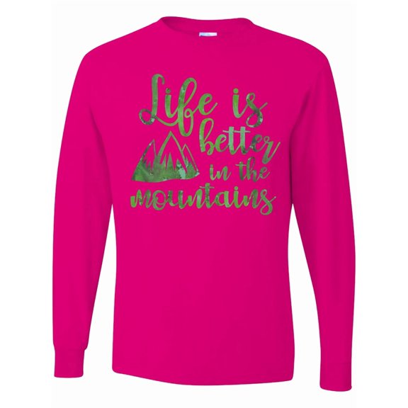 Inktastic Life's Better Mountains Long Sleeve T-Shirt