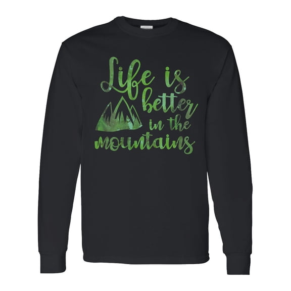 Inktastic Life's Better Mountains Long Sleeve T-Shirt