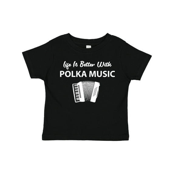 Inktastic Life's Better Polka Music Boys or Girls Toddler T-Shirt