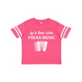 thumbnail image 1 of Inktastic Life's Better Polka Music Boys or Girls Toddler T-Shirt, 1 of 5
