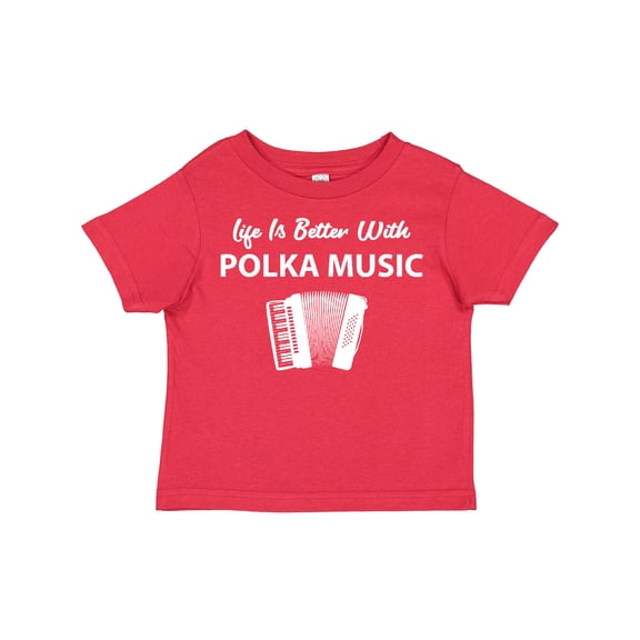 Inktastic Life's Better Polka Music Boys or Girls Toddler T-Shirt