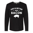 thumbnail image 1 of Inktastic Life's Better With Bacon Long Sleeve T-Shirt, 1 of 5
