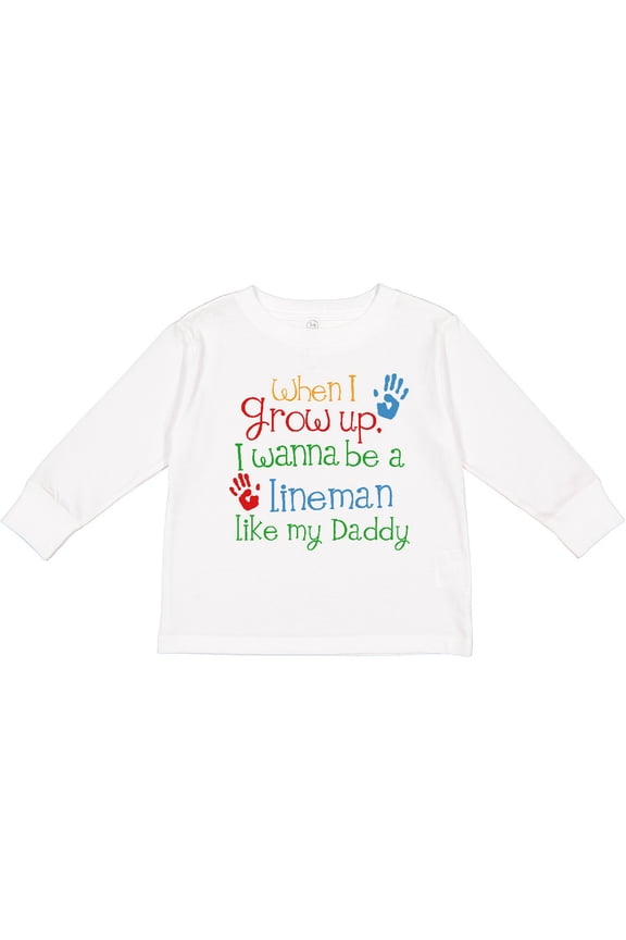 Lineman Like Daddy Boys or Girls Long Sleeve Toddler T-Shirt