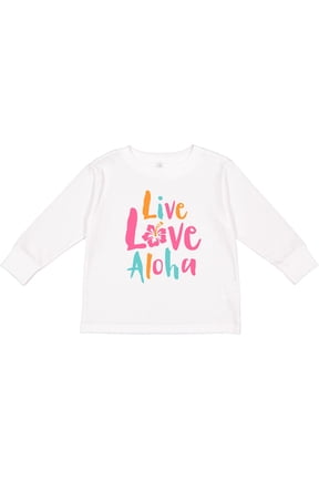 Live Love Aloha Boys or Girls Long Sleeve Toddler T-Shirt