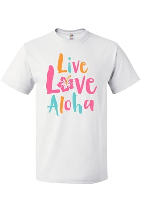 Live Love Aloha T-Shirt
