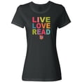 thumbnail image 1 of Inktastic Live Love Read Women's T-Shirt, 1 of 5