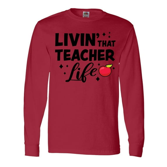 Inktastic Livin' That Teacher Life with Red Apple Long Sleeve T-Shirt