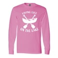 thumbnail image 1 of Inktastic Living Life On The Lake Long Sleeve T-Shirt, 1 of 5
