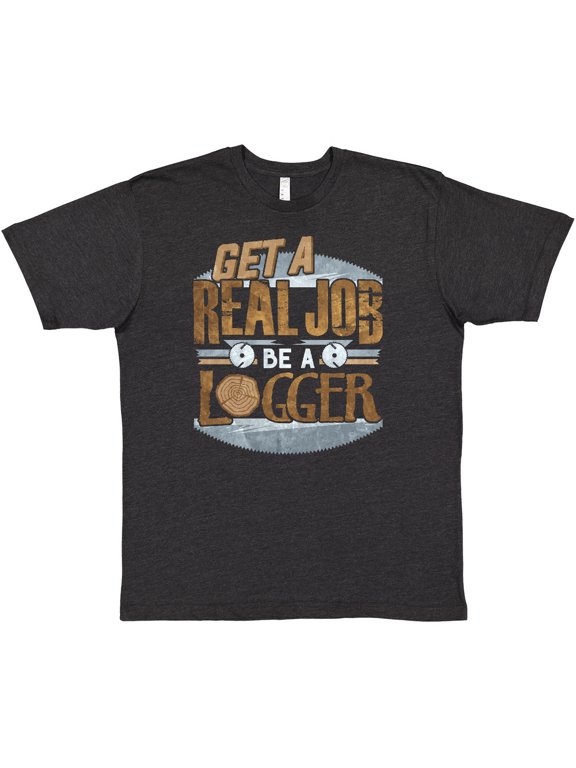Logging Joke Gift for Logger T-Shirt