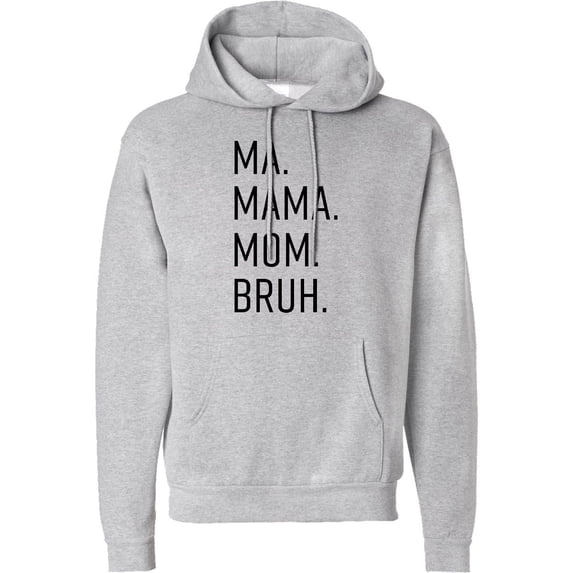 Inktastic Ma. Mama. Mom. Bruh. Adult Hoodie Sweatshirt