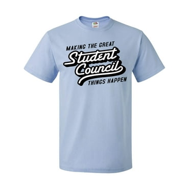 Inktastic Making the Great Student Council Things Happen T-Shirt