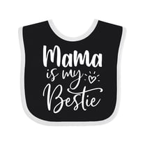 Inktastic Mama is My Bestie Boys or Girls Baby Bib
