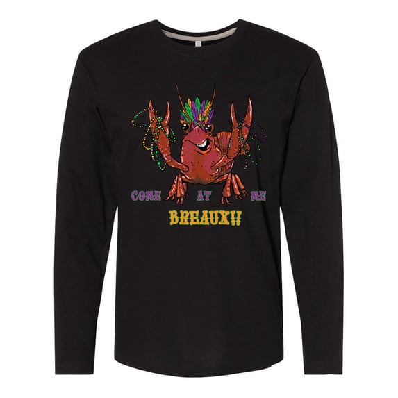 Inktastic Mardi Gras Come at Me Breaux Crayfish Long Sleeve T-Shirt