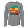 thumbnail image 1 of Inktastic Martial Arts Eat Sleep Tai Chi Repeat Long Sleeve T-Shirt, 1 of 5