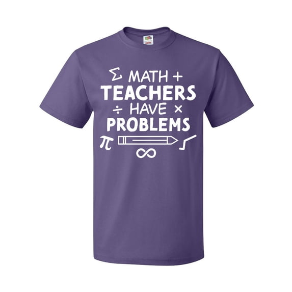 Inktastic Math Teachers Have Problems T-Shirt